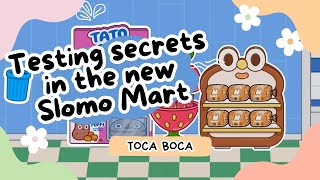 Testing secrets in the new Slomo Mart  more Toca Boca [upl. by Ronald9]