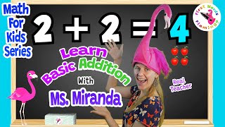 Math for Kids  Learn Basic Addition with Ms Miranda  Children Learning amp Life Enrichment [upl. by Ekihc]