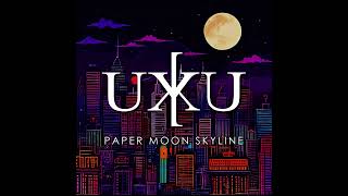 UXKU Paper Moon Skyline [upl. by Yelyak81]