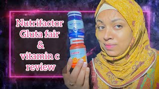 Nutrifactor Gluta fair and vitamin c tablets honest review [upl. by Danuloff197]