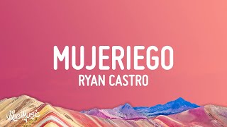 Ryan Castro  Mujeriego LetraLyrics [upl. by Yatnod]