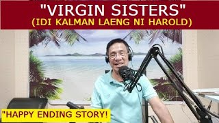 Idi Kalman Laeng  Dear Manong Nemy  ILOCANO DRAMA  Story of Harold  quotVIRGIN SISTERSquot [upl. by Nnahtebazile134]