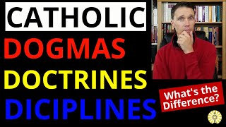 Catholic Dogmas Doctrines and Disciplines What is the difference [upl. by Assilla]