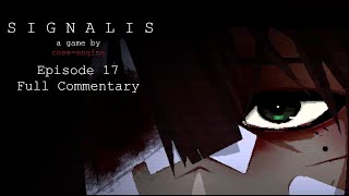 SIGNALIS Ep 17 Full Commentary [upl. by Anawait]