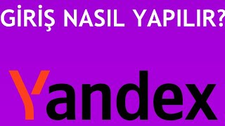 Yandex Giriş Nasıl Yapılır [upl. by Sweeney183]