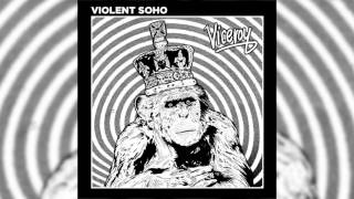 Violent Soho  Viceroy Official Audio [upl. by Viehmann]