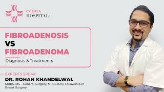 Fibroadenoma vs Fibroadenosis  How are these two breast conditions different  Dr Rohan Khandelwal [upl. by Ena]