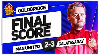 TEN HAG TO BLAME MANCHESTER UNITED 23 GALATASARAY GOLDBRIDGE Reaction [upl. by Bondon]