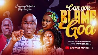 CAN YOU BLAME GOD  lastest Christan film  Director by Moses korede Are [upl. by Sydalg]