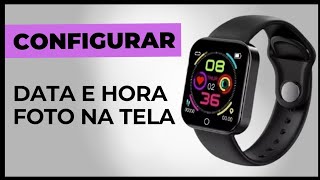 Como configurar smartwatch D30 Y78 ajustar data e hora e por foto na tela [upl. by Andros]