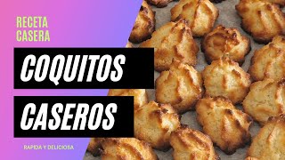 COQUITOS CASEROS DELICIOSOS y FÁCILES de hacer [upl. by Zimmer]