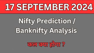 Nifty Prediction and Banknifty Analysis for 17 SEPTEMBER 2024 I Operator Trading Strategy [upl. by Zorina]