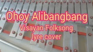 Ohoy Alibangbang  Visayan Folksong  lyre cover [upl. by Rocco]