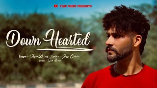 DOWN HEARTED  official video  Harmeet Warnning  Jaggi Gulahar  New Sad Song 2023 [upl. by Mendoza891]