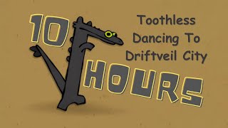 Toothless Dancing To Driftveil City 10 Hours [upl. by Derby163]