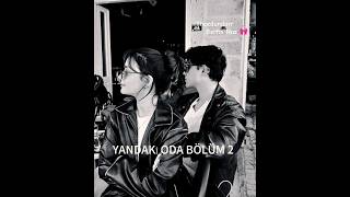 Yandaki Oda Bölüm 2💘heyysıla sıladündarsdfckesfet ahferahmetcandündar ferideözdinçheypoper [upl. by Retsam]