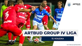 MAGAZYN ARTBUD GROUP IV LIGI  15 Kolejka 202425 [upl. by Baptist]