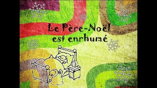 Le Père Noël est enrhumé [upl. by Cahan197]