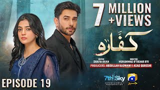 Kaffara Episode 19  Eng Sub  Ali Ansari  Laiba Khan  Zoya Nasir  15th Aug 2024  HAR PAL GEO [upl. by Irak]