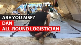 Are you MSF  Daniel  Allround Logistician [upl. by Elurd769]