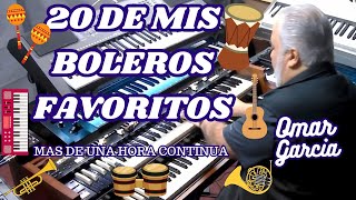 20 DE MIS BOLEROS FAVORITOS  OMAR GARCIA  HAMMOND ORGAN [upl. by Aisatan]