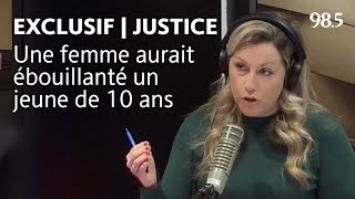 EXCLUSIF  Une femme ébouillante un enfant de 10 ans à Longueuil – Détails choquants révélés [upl. by Aliber541]