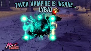 YBA Twoh vamp is INSANE [upl. by Annoirb]