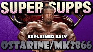 OSTARINEMK2866 SUPER SUPPLEMENTS EXPLAINED EASY ostarinecardinine supersupplements [upl. by Nodnarb]