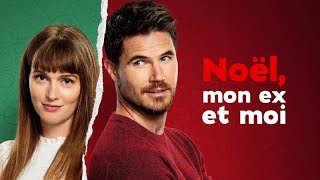 Noel Mon Ex amp Moi  Film de Noël Inédit Complet en Français 2024 Comédie Romantique [upl. by Marne]