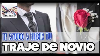 Como elegir el traje de Novio [upl. by Okin]