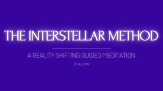 Shifting Guided Meditation  The Interstellar Method [upl. by Imak]