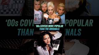 2 Cover Songs More Popular Than The Originals  Norah Jones No Doubt  2000s  Vol 2 [upl. by Methuselah277]