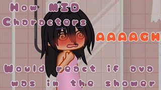 How my inner demons characters would react if ava was in the shower Original My inner demons [upl. by Lorant]