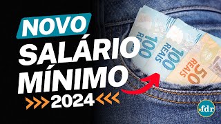 NOVO VALOR DO SALÁRIO MÍNIMO 2024 E BENEFÍCIOS QUE TAMBÉM SERÃO REAJUSTADOS [upl. by Timofei]