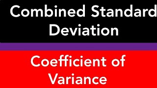 Combined Standard Deviation and Coefficient of Variance [upl. by Cosma]