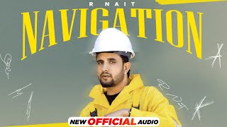 Navigation Full Audio  R Nait  Josan Bros  Latest Punjabi Songs 2023  Speed Records [upl. by Casabonne]