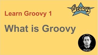 Groovy Beginner Tutorial 1  What is Groovy [upl. by Cirdor]