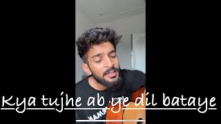 Kya tujhe ab ye dil bataye  Falak Shabbir  Sanam Re [upl. by Nnaegroeg689]