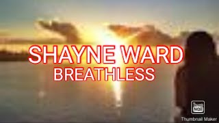 Shayne Ward Breathless Lyrics [upl. by Anelys]