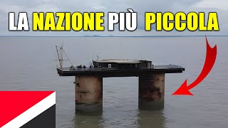 IL PRINCIPATO DI SEALAND LA MICRONAZIONE PIÙ PICCOLA DEL MONDO [upl. by Amery]