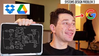 3 Dropbox  Google Drive  Systems Design Interview Questions With ExGoogle SWE [upl. by Chemaram618]