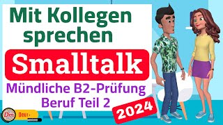 Smalltalk  Prüfung B2 Beruf DTB  Sprechen Teil 2  Mit Kollegen sprechen [upl. by Doyle33]