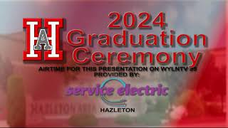 2024 HAZLETON AREA GRADUATION CEREMONY THURSDAY JUNE 6TH 2024 [upl. by Epuladaugairam168]