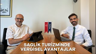 Sağlık turizminde vergisel avantajlar  Keynes Danışmanlık [upl. by Rise]