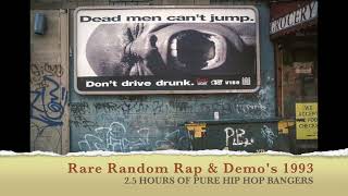 Rare Random Rap amp Demos 1993 25 HOURS NON STOP [upl. by Jensen704]