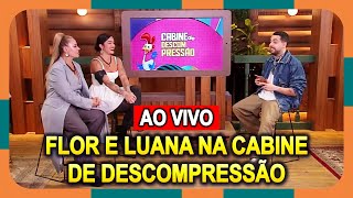 🟩 A FAZENDA 2024 Flor Fernandez e Luana Targino na Cabine de Descompressão AFazenda16 AO VIVO [upl. by Deane]