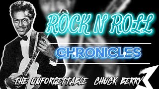 ROCK N ROLL CHRONICLES THE UNFORGETTABLE CHUCK BERRY  MELODOC 5 [upl. by Thurlough]