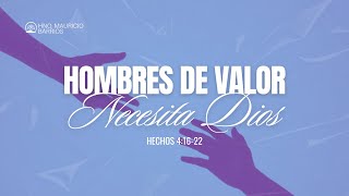 Hombres De Valor Necesita Dios  Hno Mauricio Barrios  Iglesia El Siloe [upl. by Yffat]