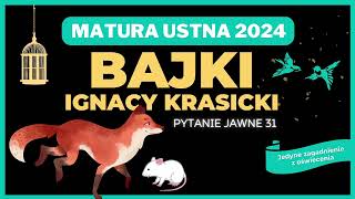 Matura ustna 2024  Ignacy Krasicki Bajki  opracowanie pytania jawnego 31 [upl. by Hirz717]