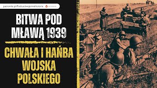 Bitwa pod Mławą 1939 Chwała i hańba Wojska Polskiego [upl. by Humpage]